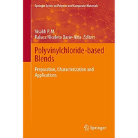 Polyvinylchloride-based Blends: Preparation, Characterization and Applications [Hardcover]