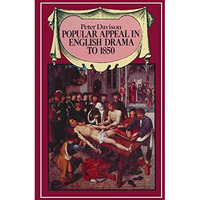 Popular Appeal in English Drama to 1850 [Paperback]