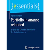 Portfolio Insurance reloaded: Erfolge der Constant-Proportion-Portfolio-Insuranc [Paperback]