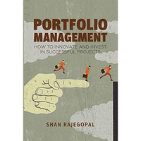 Portfolio Management: How to Innovate and Invest in Successful Projects [Paperback]