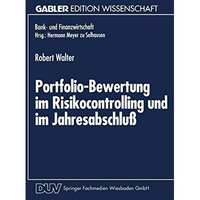 Portfolio-Bewertung im Risikocontrolling und im Jahresabschlu?: Die Abbildung de [Paperback]