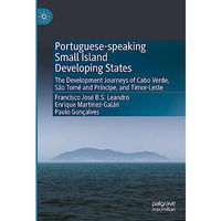 Portuguese-speaking Small Island Developing States: The Development Journeys of  [Hardcover]