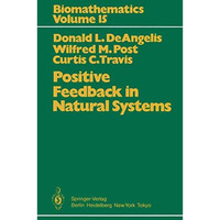 Positive Feedback in Natural Systems [Paperback]