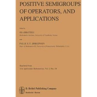 Positive Semigroups of Operators, and Applications [Hardcover]