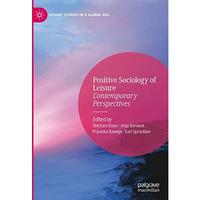 Positive Sociology of Leisure: Contemporary Perspectives [Hardcover]