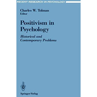 Positivism in Psychology: Historical and Contemporary Problems [Paperback]