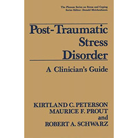 Post-Traumatic Stress Disorder: A Clinicians Guide [Paperback]