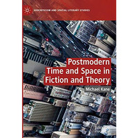 Postmodern Time and Space in Fiction and Theory [Hardcover]