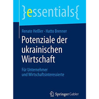 Potenziale der ukrainischen Wirtschaft: F?r Unternehmer und Wirtschaftsinteressi [Paperback]