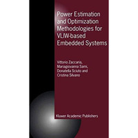 Power Estimation and Optimization Methodologies for VLIW-based Embedded Systems [Paperback]