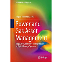 Power and Gas Asset Management: Regulation, Planning and Operation of Digital En [Hardcover]