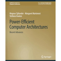 Power-Efficient Computer Architectures: Recent Advances [Paperback]