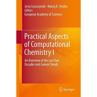 Practical Aspects of Computational Chemistry I: An Overview of the Last Two Deca [Paperback]