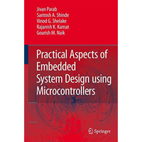 Practical Aspects of Embedded System Design using Microcontrollers [Paperback]