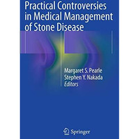 Practical Controversies in Medical Management of Stone Disease [Paperback]