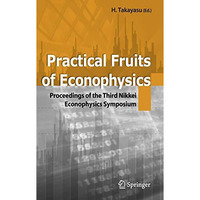 Practical Fruits of Econophysics: Proceedings of The Third Nikkei Econophysics S [Hardcover]