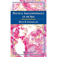 Practical Immunopathology of the Skin [Hardcover]