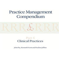 Practice Management Compendium: Part 4: Clinical Practices [Paperback]