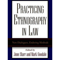 Practicing Ethnography in Law: New Dialogues, Enduring Methods [Hardcover]