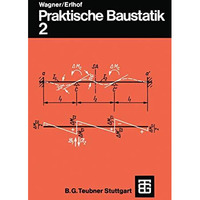 Praktische Baustatik: Teil 2 [Paperback]