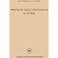 Praktische Menschenf?hrung im Betrieb [Paperback]