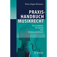 Praxishandbuch Musikrecht: Ein Leitfaden f?r Musik- und Medienschaffende [Hardcover]