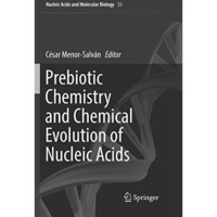 Prebiotic Chemistry and Chemical Evolution of Nucleic Acids [Paperback]