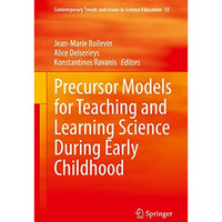 Precursor Models for Teaching and Learning Science During Early Childhood [Hardcover]