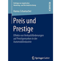 Preis und Prestige: Effekte von Verkaufsf?rderungen auf Prestigemarken in der Au [Paperback]