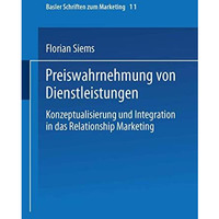 Preiswahrnehmung von Dienstleistungen: Konzeptualisierung und Integration in das [Paperback]