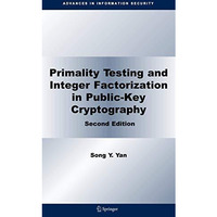 Primality Testing and Integer Factorization in Public-Key Cryptography [Paperback]