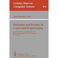 Principles and Practice of Constraint Programming: Second International Workshop [Paperback]