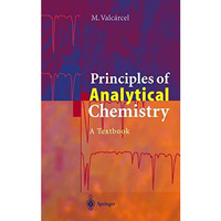 Principles of Analytical Chemistry: A Textbook [Paperback]