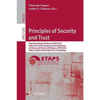 Principles of Security and Trust: First International Conference, POST 2012, Hel [Paperback]