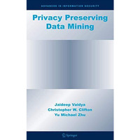 Privacy Preserving Data Mining [Paperback]