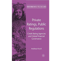 Private Ratings, Public Regulations: Credit Rating Agencies and Global Financial [Hardcover]