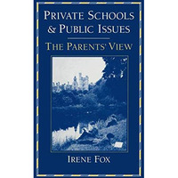 Private Schools and Public Issues: The Parents View [Paperback]