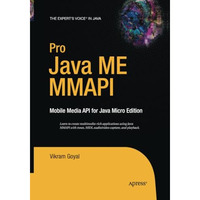 Pro Java ME MMAPI: Mobile Media API for Java Micro Edition [Paperback]