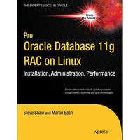 Pro Oracle Database 11g RAC on Linux [Paperback]