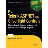 Pro Telerik ASP.NET and Silverlight Controls: Master Telerik Controls for Advanc [Paperback]