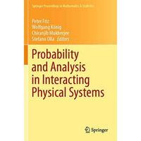 Probability and Analysis in Interacting Physical Systems: In Honor of S.R.S. Var [Paperback]