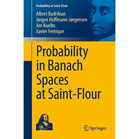 Probability in Banach Spaces at Saint-Flour [Paperback]