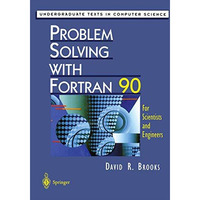 Problem Solving with Fortran 90: For Scientists and Engineers [Paperback]