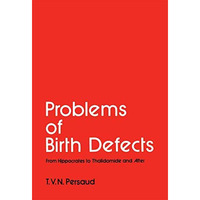 Problems of Birth Defects: From Hippocrates to Thalidomide and After [Paperback]