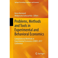 Problems, Methods and Tools in Experimental and Behavioral Economics: Computatio [Hardcover]