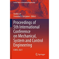 Proceedings of 5th International Conference on Mechanical, System and Control En [Paperback]