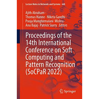 Proceedings of the 14th International Conference on Soft Computing and Pattern R [Paperback]