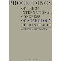 Proceedings of the 3rd International Congress of Acarology [Paperback]