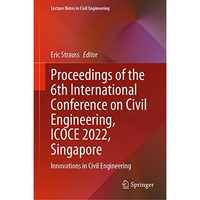 Proceedings of the 6th International Conference on Civil Engineering, ICOCE 2022 [Hardcover]