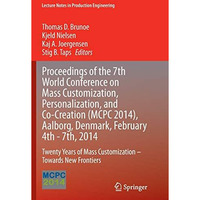 Proceedings of the 7th World Conference on Mass Customization, Personalization,  [Paperback]